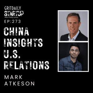 Navigating the Tides of Change: Mark Atkeson's Insights on US-China Business Relations