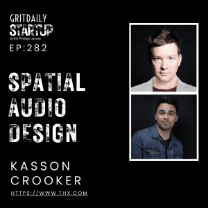 Kasson Crooker of THX Delves Into the Future of Sound and Spatial Audio Design