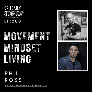 Exploring the Intersection of Physical Well-Being and Entrepreneurship with Phil Ross