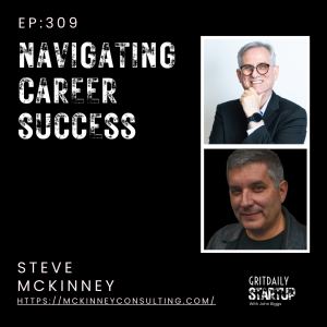 Navigating Career Success with Steve McKinney