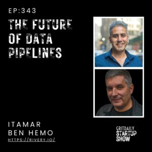 Rivery CEO Itamar Ben Hemo on the Future of Data Pipelines